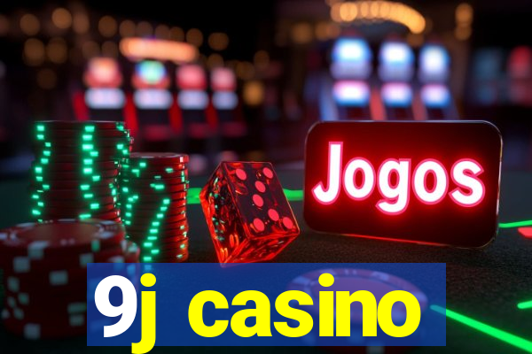 9j casino